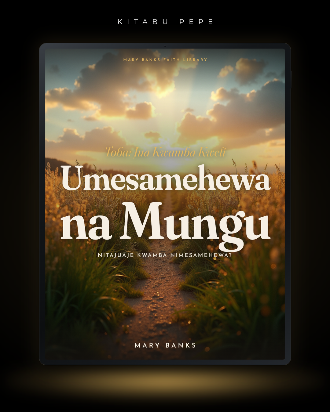 Toba: Jua Kwamba Kweli Umesamehewa na Mungu