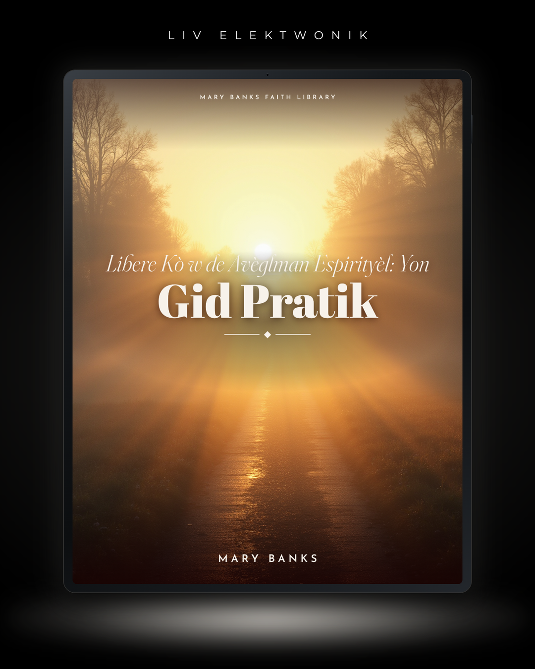 Libere Kò w de Avèglman Espirityèl: Yon Gid Pratik