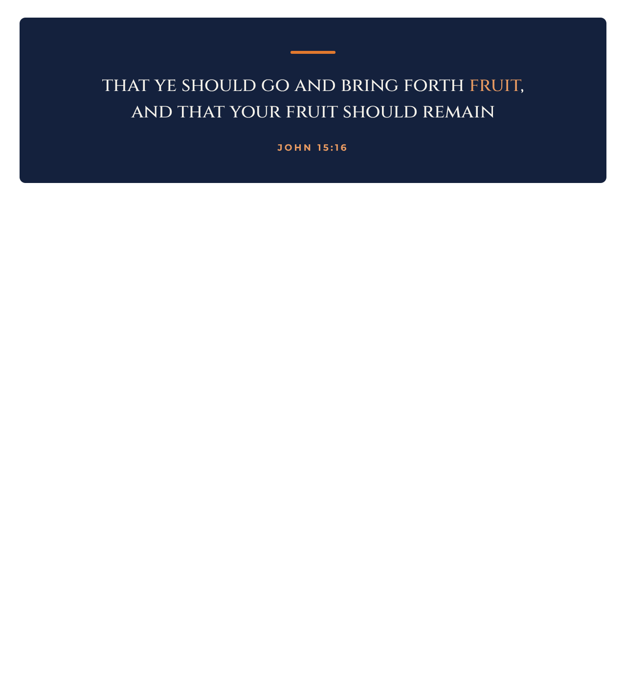 A large quoted verse about being ordained to bring forth fruit that remains, from John 15:16.