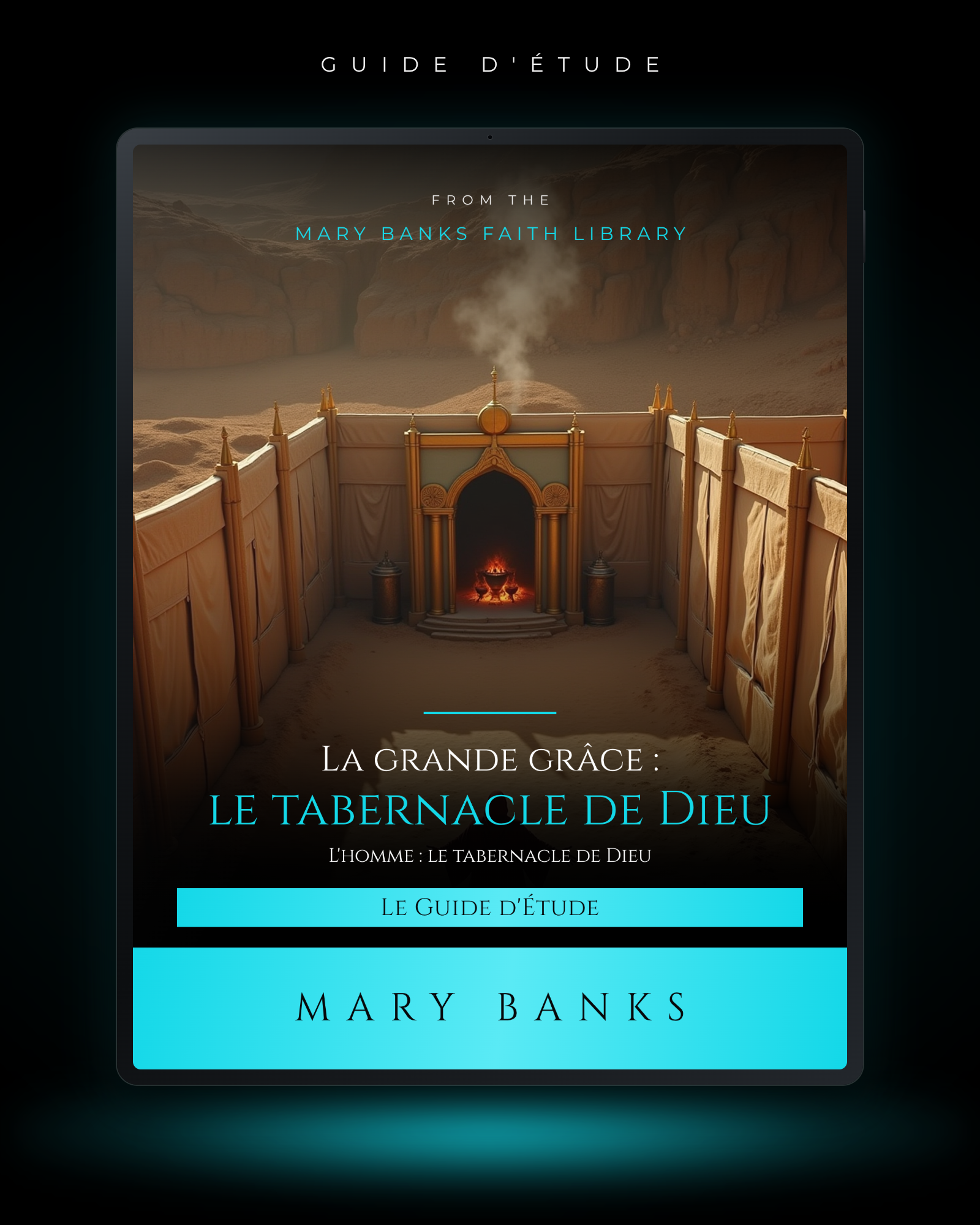 La grande grâce : le tabernacle de Dieu